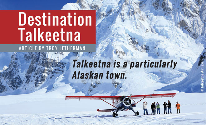 Destination Talkeetna